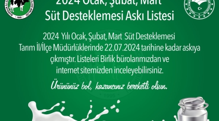 ? 2024 Yılı Ocak, Şubat, Mart  Süt Desteklemesi Askı Listesi Yayında